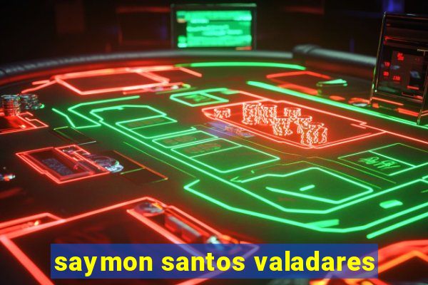 saymon santos valadares